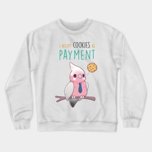 Cookies Payment Crewneck Sweatshirt